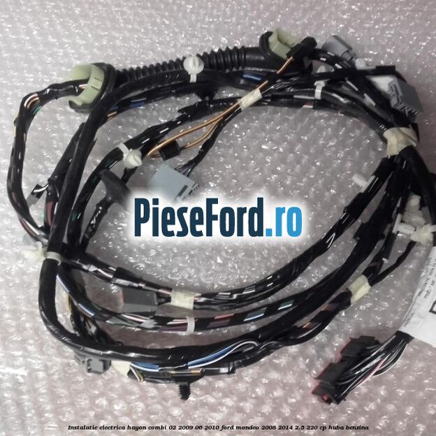 Instalatie electrica hayon combi 02/2009-06/2010 Ford Mondeo 2008-2014 2.5 220 cp Instalatie electrica hayon combi 02/2009-06/2010 Ford Mondeo 2008-2014 2.5 220 cp HUBA benzina