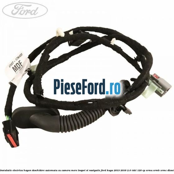 Instalatie electrica hayon deschidere automata cu camera mers inapoi si navigatie Ford Kuga 2013-2016 2.0 TDCi 120 cp XRMA, XRMB, XRMC diesel