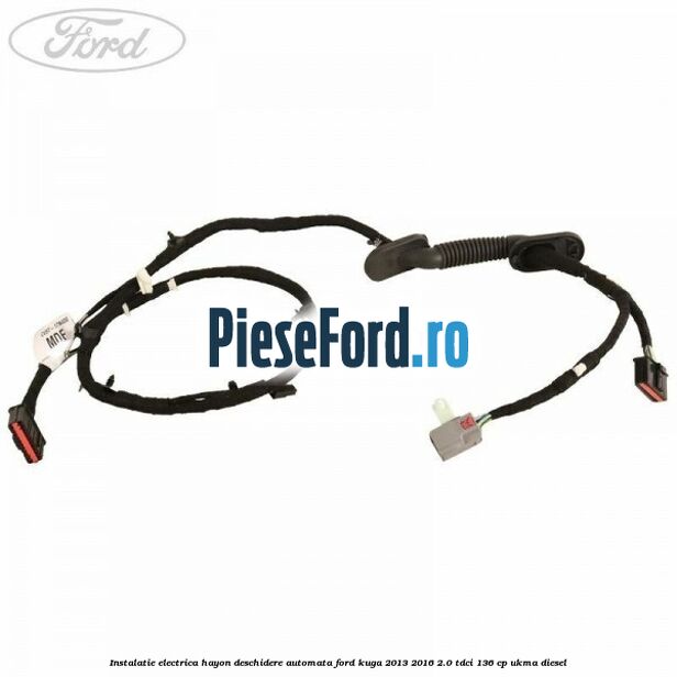 Instalatie electrica hayon deschidere automata Ford Kuga 2013-2016 2.0 TDCi 136 cp UKMA diesel