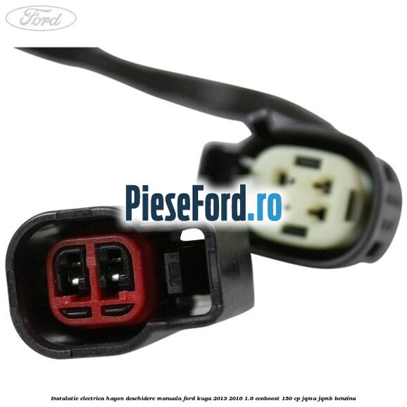 Instalatie electrica hayon deschidere manuala Ford Kuga 2013-2016 1.6 EcoBoost 150 cp JQMA, JQMB benzina