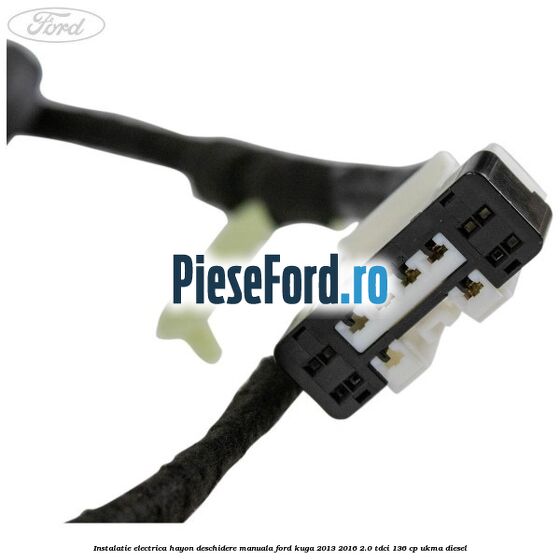 Instalatie electrica hayon deschidere manuala Ford Kuga 2013-2016 2.0 TDCi 136 cp UKMA diesel
