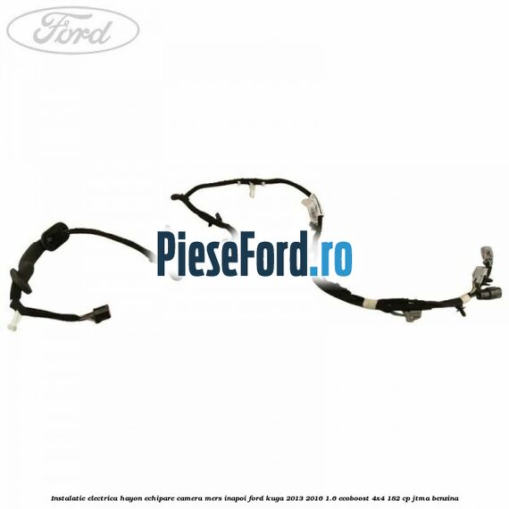 Instalatie electrica hayon echipare camera mers inapoi Ford Kuga 2013-2016 1.6 EcoBoost 4x4 182 cp JTMA benzina