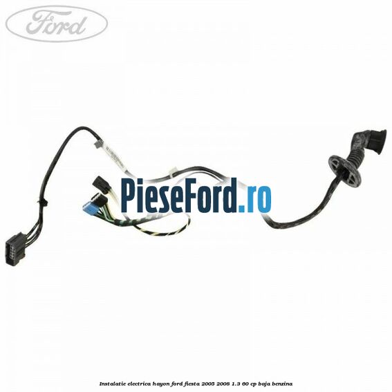 Instalatie electrica hayon Ford Fiesta 2005-2008 1.3 60 cp BAJA benzina