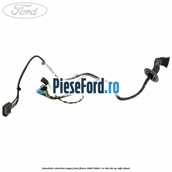 Instalatie electrica hayon Ford Fiesta 2005-2008 1.4 TDCi 68 cp Instalatie electrica hayon Ford Fiesta 2005-2008 1.4 TDCi 68 cp N4JB diesel