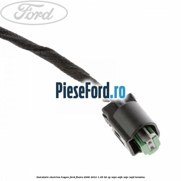 Instalatie electrica hayon Ford Fiesta 2008-2012 1.25 82 cp SNJA, SNJB, SNJC, SNJD benzina