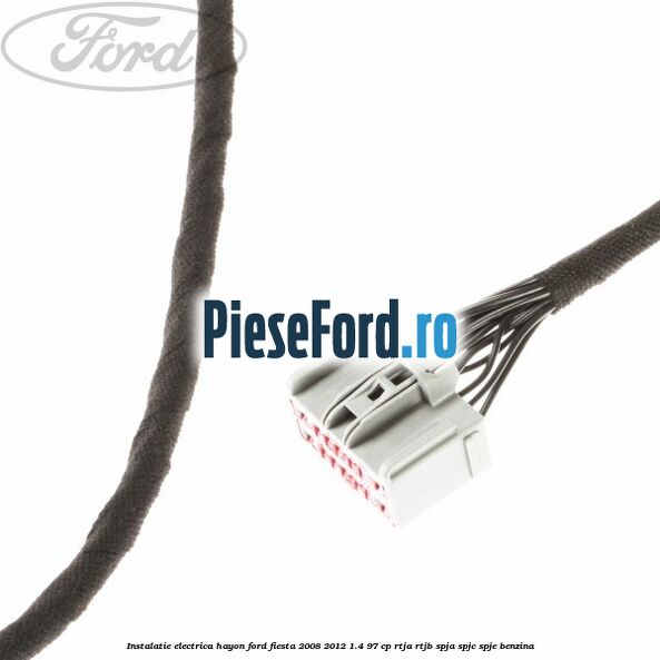 Instalatie electrica hayon Ford Fiesta 2008-2012 1.4 97 cp Instalatie electrica hayon Ford Fiesta 2008-2012 1.4 97 cp RTJA, RTJB, SPJA, SPJC, SPJE benzina