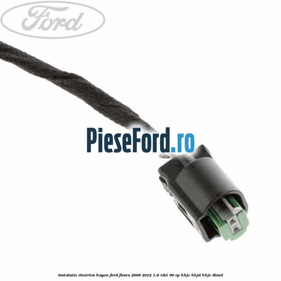 Instalatie electrica hayon Ford Fiesta 2008-2012 1.6 TDCi 90 cp Instalatie electrica hayon Ford Fiesta 2008-2012 1.6 TDCi 90 cp HHJC, HHJD, HHJE diesel
