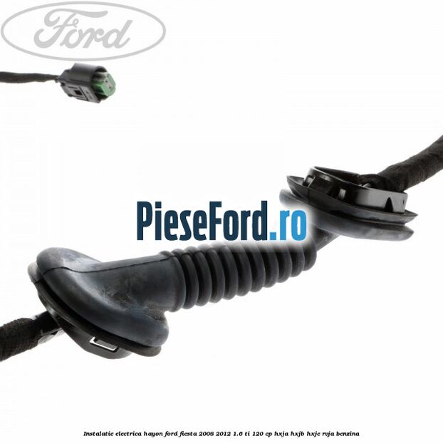 Instalatie electrica hayon Ford Fiesta 2008-2012 1.6 Ti 120 cp HXJA, HXJB, HXJE, RVJA benzina