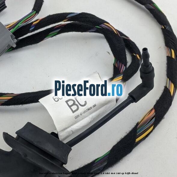 Instalatie electrica hayon Ford Transit 2006-2014 2.4 TDCi 4x4 140 cp H9FB diesel