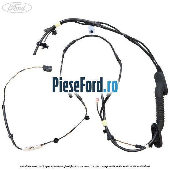 Instalatie electrica hayon hatchback Ford Focus 2014-2018 1.5 TDCi 120 cp XWDA, XWDB, XWDC, XWDD, XWDE diesel