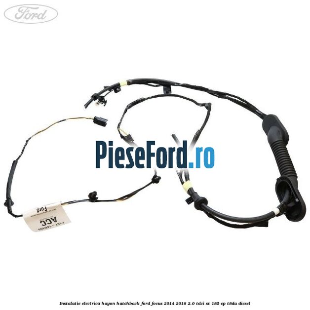 Instalatie electrica hayon hatchback Ford Focus 2014-2018 2.0 TDCi ST 185 cp T8DA diesel