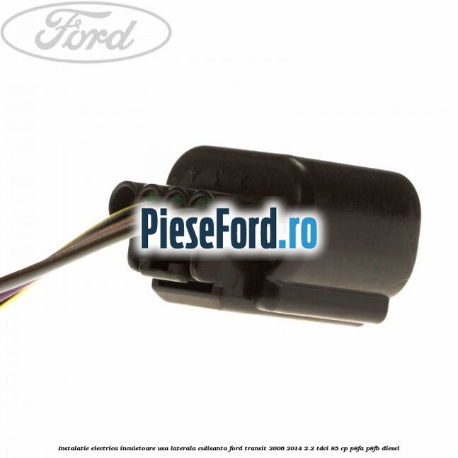 Instalatie electrica incuietoare usa laterala culisanta Ford Transit 2006-2014 2.2 TDCi 85 cp P8FA, P8FB diesel