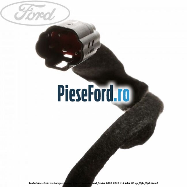 Instalatie electrica lampa numar inmatriculare Ford Fiesta 2008-2012 1.4 TDCi 68 cp F6JB, F6JD diesel