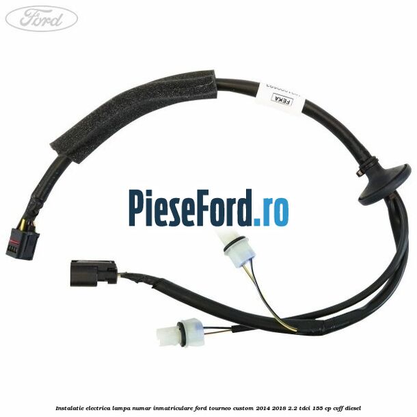 Instalatie electrica lampa numar inmatriculare Ford Tourneo Custom 2014-2018 2.2 TDCi 155 cp CVFF diesel