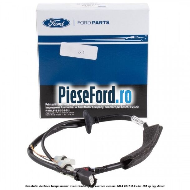 Instalatie electrica lampa numar inmatriculare Ford Tourneo Custom 2014-2018 2.2 TDCi 155 cp CVFF diesel
