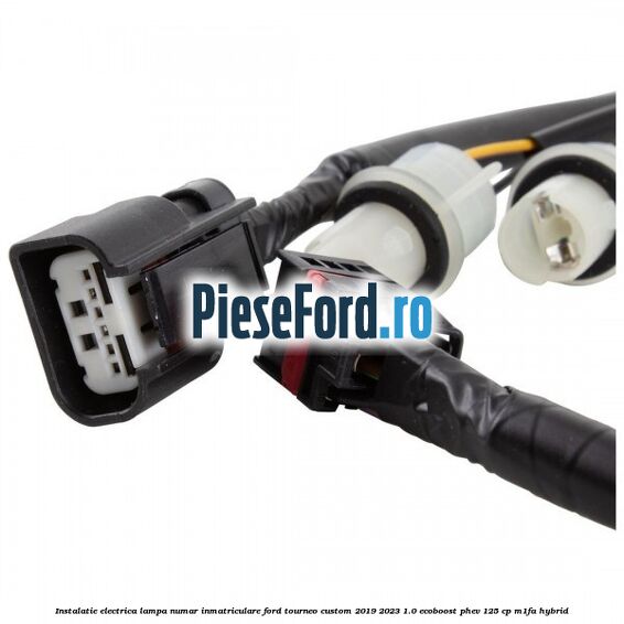 Instalatie electrica lampa numar inmatriculare Ford Tourneo Custom 2019-2023 1.0 EcoBoost PHEV 125 cp M1FA Hybrid