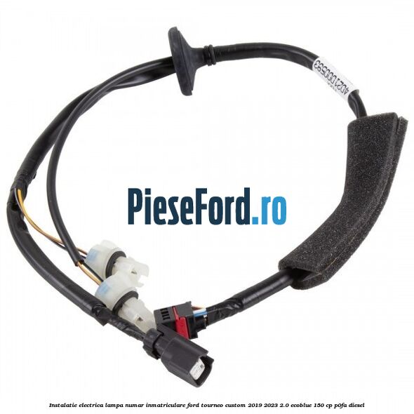 Instalatie electrica lampa numar inmatriculare Ford Tourneo Custom 2019-2023 2.0 EcoBlue 150 cp P0FA diesel