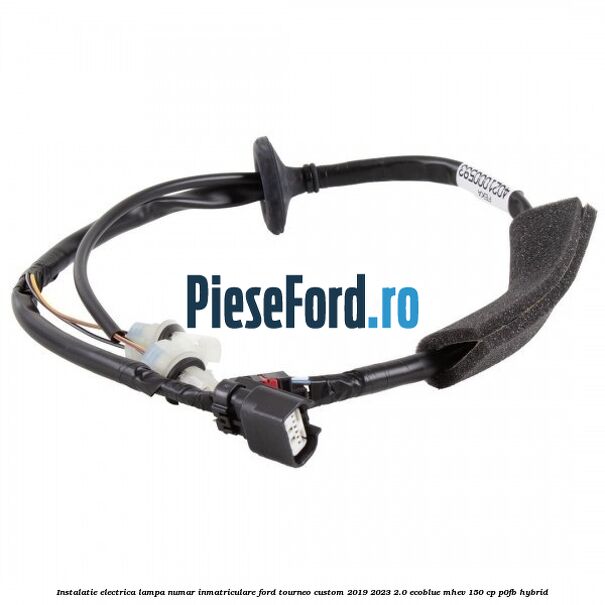 Instalatie electrica lampa numar inmatriculare Ford Tourneo Custom 2019-2023 2.0 EcoBlue mHEV 150 cp P0FB Hybrid