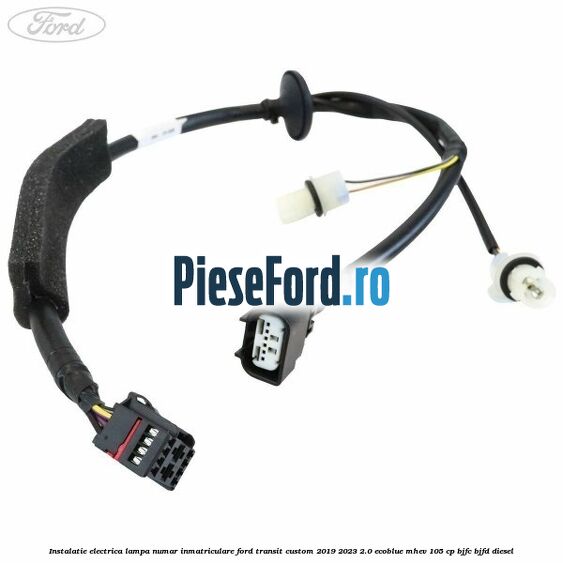 Instalatie electrica lampa numar inmatriculare Ford Transit Custom 2019-2023 2.0 EcoBlue mHEV 105 cp BJFC, BJFD diesel