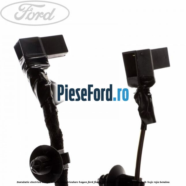 Instalatie electrica lampa numar inmatriculare hayon Ford Fiesta 2008-2012 1.6 Ti 120 cp HXJA, HXJB, HXJE, RVJA benzina