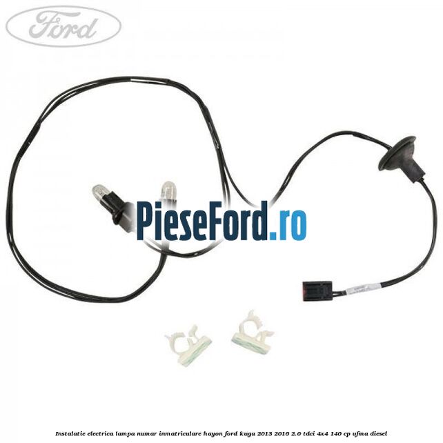 Instalatie electrica lampa numar inmatriculare hayon Ford Kuga 2013-2016 2.0 TDCi 4x4 140 cp UFMA diesel