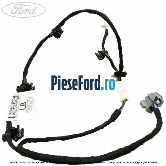 Instalatie electrica led ambiental usa fata stanga Ford Focus 2014-2018 1.0 EcoBoost 100 cp M2DA, M2DB, M2DC, SFDA, SFDB benzina