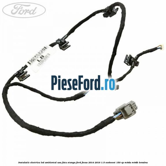 Instalatie electrica led ambiental usa fata stanga Ford Focus 2014-2018 1.5 EcoBoost 150 cp Instalatie electrica led ambiental usa fata stanga Ford Focus 2014-2018 1.5 EcoBoost 150 cp M8DA, M8DB benzina