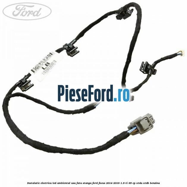 Instalatie electrica led ambiental usa fata stanga Ford Focus 2014-2018 1.6 Ti 85 cp XTDA, XTDB benzina