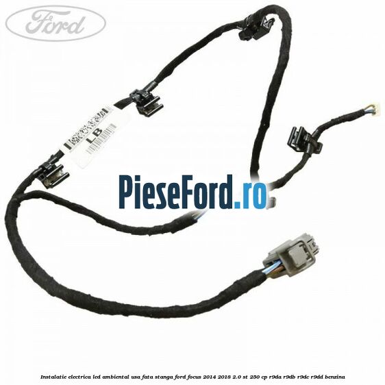 Instalatie electrica led ambiental usa fata stanga Ford Focus 2014-2018 2.0 ST 250 cp Instalatie electrica led ambiental usa fata stanga Ford Focus 2014-2018 2.0 ST 250 cp R9DA, R9DB, R9DC, R9DD benzina