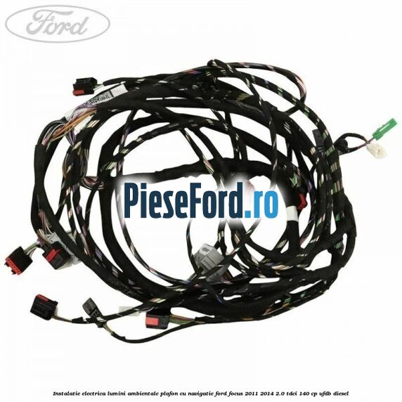 Instalatie electrica lumini ambientale plafon cu navigatie Ford Focus 2011-2014 2.0 TDCi 140 cp Instalatie electrica lumini ambientale plafon cu navigatie Ford Focus 2011-2014 2.0 TDCi 140 cp UFDB diesel