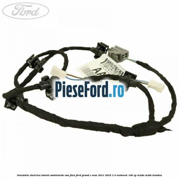Instalatie electrica lumini ambientale usa fata Ford Grand C-Max 2011-2015 1.0 EcoBoost 100 cp M2DA, M2DC benzina