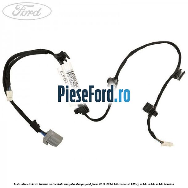Instalatie electrica lumini ambientale usa fata stanga Ford Focus 2011-2014 1.0 EcoBoost 125 cp M1DA, M1DC, M1DD benzina