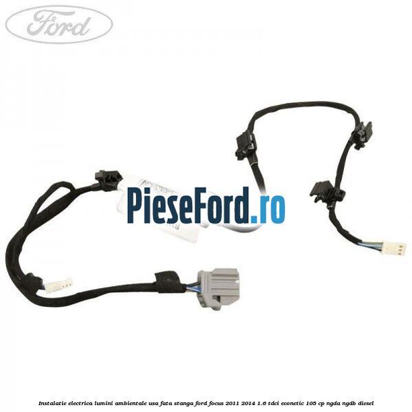 Instalatie electrica lumini ambientale usa fata stanga Ford Focus 2011-2014 1.6 TDCi ECOnetic 105 cp NGDA, NGDB diesel