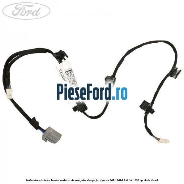 Instalatie electrica lumini ambientale usa fata stanga Ford Focus 2011-2014 2.0 TDCi 136 cp UKDB diesel