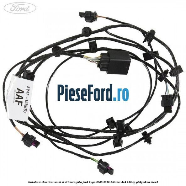 Instalatie electrica lunini zi DRL bara fata Ford Kuga 2008-2012 2.0 TDCi 4x4 136 cp G6DG, UKDA diesel