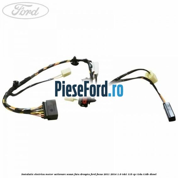 Instalatie electrica motor actionare scaun fata dreapta Ford Focus 2011-2014 1.6 TDCi 115 cp T1DA, T1DB diesel