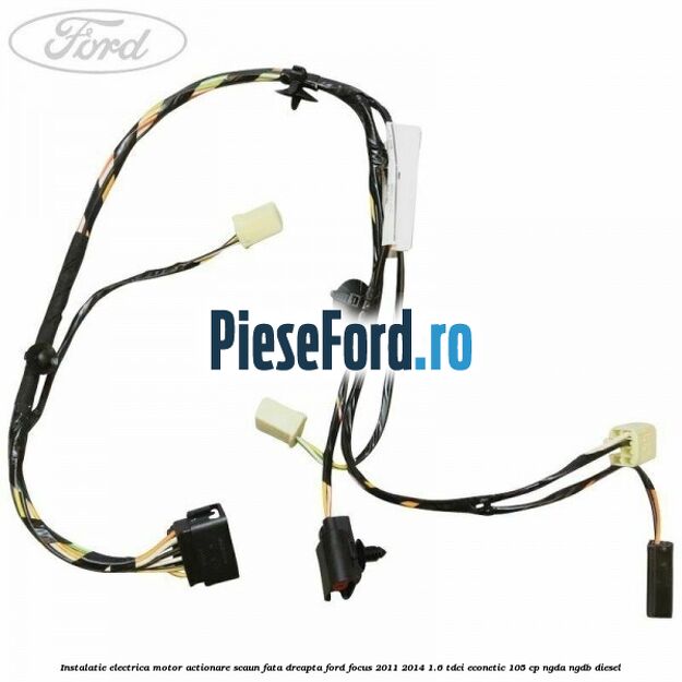 Instalatie electrica motor actionare scaun fata dreapta Ford Focus 2011-2014 1.6 TDCi ECOnetic 105 cp Instalatie electrica motor actionare scaun fata dreapta Ford Focus 2011-2014 1.6 TDCi ECOnetic 105 cp NGDA, NGDB diesel