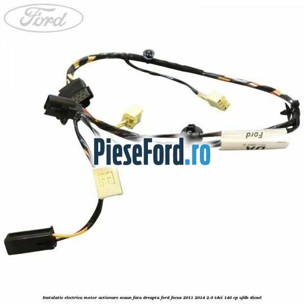 Instalatie electrica motor actionare scaun fata dreapta Ford Focus 2011-2014 2.0 TDCi 140 cp UFDB diesel