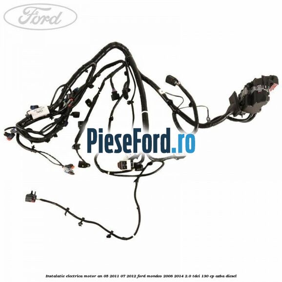 Instalatie electrica motor an 05/2011-07/2012 Ford Mondeo 2008-2014 2.0 TDCi 130 cp AZBA diesel