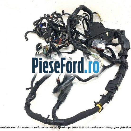 Instalatie electrica motor cu cutie automata 8F57 Ford Edge 2019-2022 2.0 EcoBlue AWD 238 cp YLCA, YLCB diesel