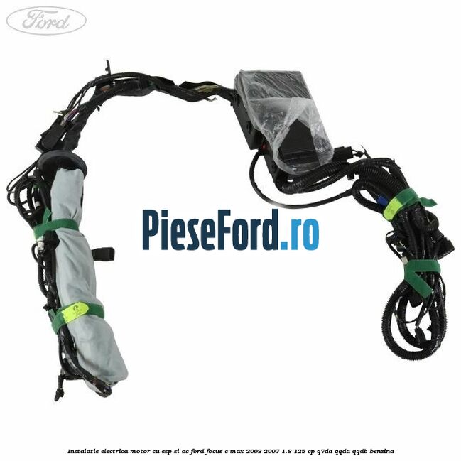 Instalatie electrica motor cu ESP si AC Ford Focus C-Max 2003-2007 1.8 125 cp Instalatie electrica motor cu ESP si AC Ford Focus C-Max 2003-2007 1.8 125 cp Q7DA, QQDA, QQDB benzina