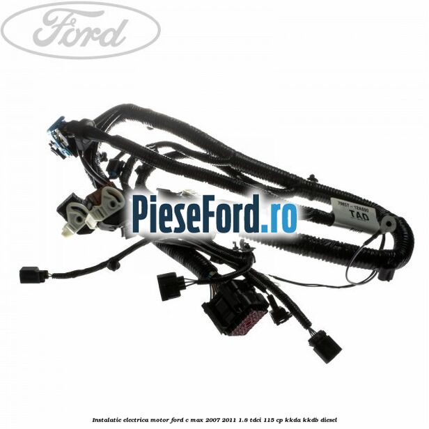 Instalatie electrica motor Ford C-Max 2007-2011 1.8 TDCi 115 cp KKDA, KKDB diesel