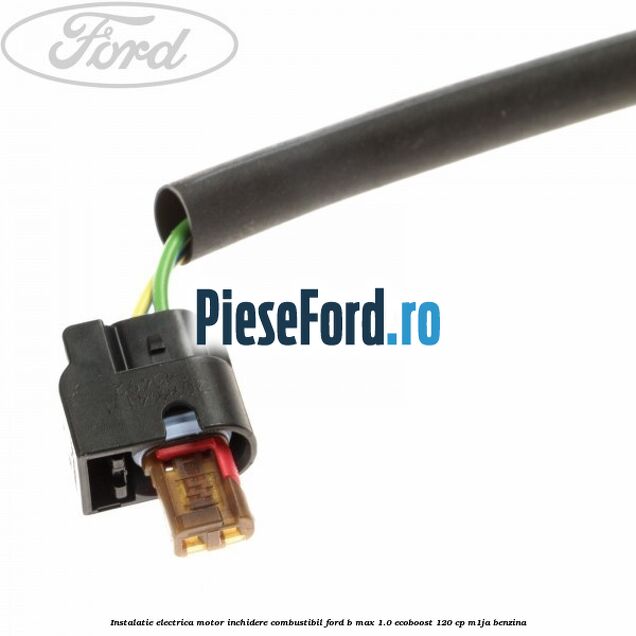 Instalatie electrica motor inchidere combustibil Ford B-Max 1.0 EcoBoost 120 cp M1JA benzina