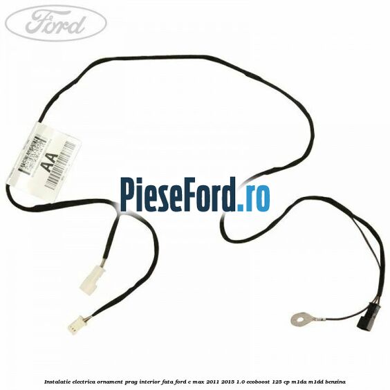 Instalatie electrica ornament prag interior fata Ford C-Max 2011-2015 1.0 EcoBoost 125 cp M1DA, M1DD benzina