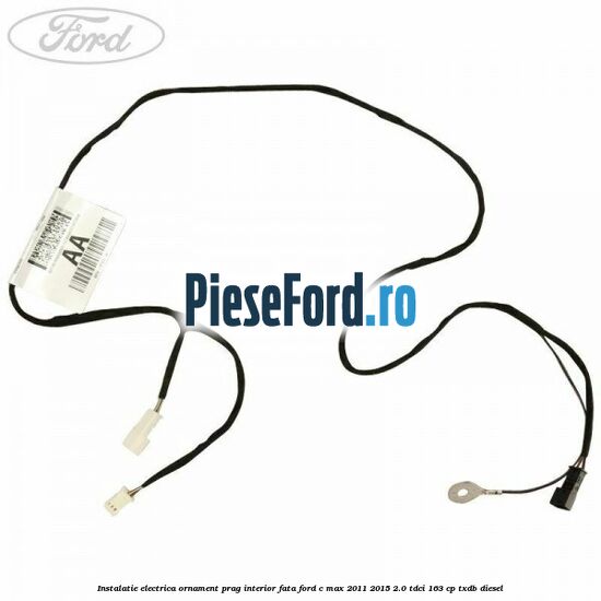 Instalatie electrica ornament prag interior fata Ford C-Max 2011-2015 2.0 TDCi 163 cp TXDB diesel