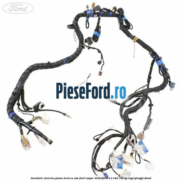 Instalatie electrica panou bord cu USB Ford Ranger 2012-2015 2.2 TDCi 120 cp Instalatie electrica panou bord cu USB Ford Ranger 2012-2015 2.2 TDCi 120 cp ENPF, GBVAJPF diesel
