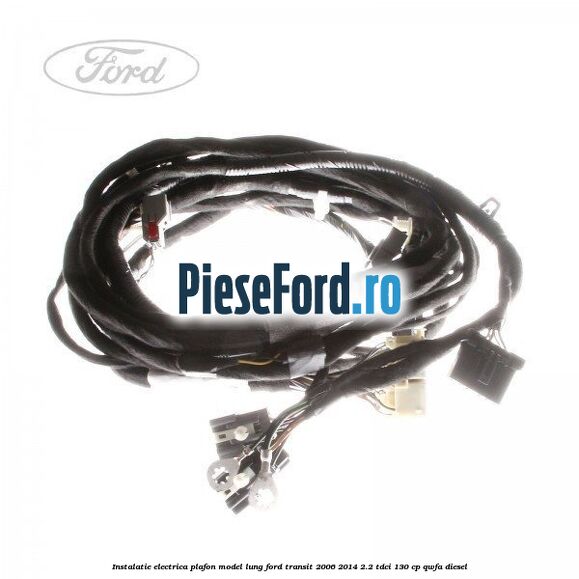 Instalatie electrica plafon model lung Ford Transit 2006-2014 2.2 TDCi 130 cp Instalatie electrica plafon model lung Ford Transit 2006-2014 2.2 TDCi 130 cp QWFA diesel