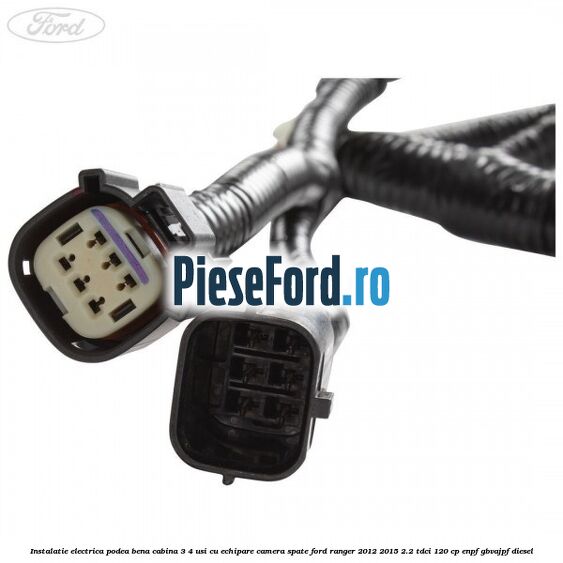 Instalatie electrica podea bena cabina 3/4 usi cu echipare camera spate Ford Ranger 2012-2015 2.2 TDCi 120 cp ENPF, GBVAJPF diesel