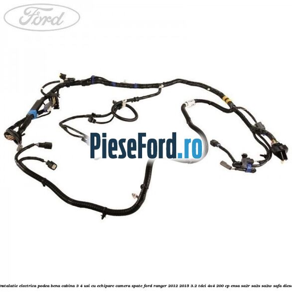 Instalatie electrica podea bena cabina 3/4 usi cu echipare camera spate Ford Ranger 2012-2015 3.2 TDCi 4x4 200 cp ENSA, SA2R, SA2S, SA2W, SAFA diesel