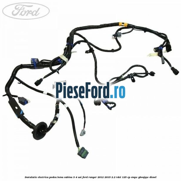 Instalatie electrica podea bena cabina 3/4 usi Ford Ranger 2012-2015 2.2 TDCi 125 cp ENQW, GBVAJQW diesel